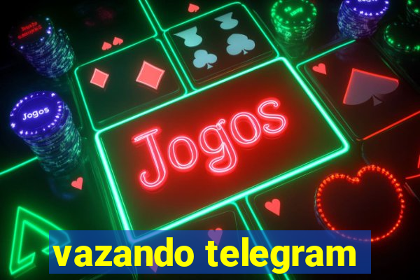 vazando telegram